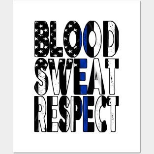 Blood, Sweat, Respect - Police Posters and Art